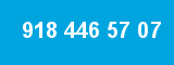 918 446 57 07